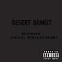 Desert Bandit (feat. FNAjumbo) [Explicit]