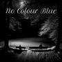 No Colour Blue (feat. Lorraine Nowinski, Chris Matthews & Mario Licata)