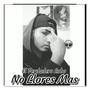 No Llores Mas (Explicit)