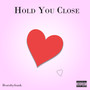 Hold You Close