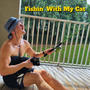 Fishin' With My Cat