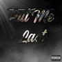 Put Me Last (Explicit)