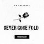 Never Gone Fold (Explicit)