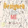 Designed for me (Explicit)