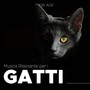 Musica per i Gatti: Canzoni per Gatti Rilassanti New Age