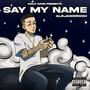 Say my name (Spanish Drill) [Explicit]