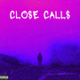 Close Calls (Explicit)