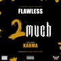 2 Much (feat. Karma) - Single [Explicit]