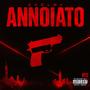 Annoiato (Explicit)