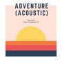 Adventure (Acoustic Version)