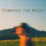 Through The Night