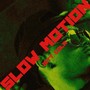 Slow Motion (Explicit)