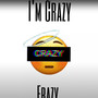 Im Crazy