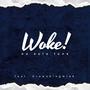 Woke (feat. Crownkingmiek) [Explicit]