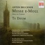 Anton Bruckner: Mass No. 2 (1882 version) / Te Deum [1884 version] [Berlin Radio Chorus and Symphony