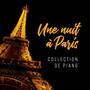 Une nuit à Paris - Collection de piano (Musique de piano relaxante pour un dîner romantique, café Pa