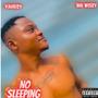 No Sleeping (feat. Yahozy & Big Wiszy)