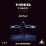 Tired -Extended- (Explicit)