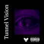 Tunnel Vision (Explicit)