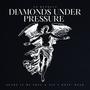 Diamonds Under Pressure (Explicit)
