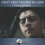 Can't Help Falling In Love