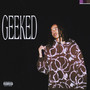 Geeked (Explicit)