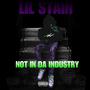 Not In Da Industry (Explicit)