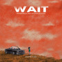 WAIT