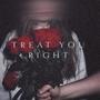 Treat You Right (Explicit)