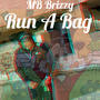 Run A Bag (Explicit)