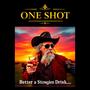 better a strong drink…