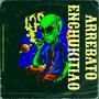 Arrebatao Enchukitiao (feat. Loco Prieto Oficial & Menor DX) [Explicit]