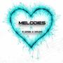 Melodies (feat. Maj0r)