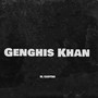 Genghis Khan (Explicit)