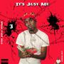 Its Just Me (Explicit)