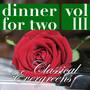 Dinner For Two - Vol. 3 Classical Evergreens