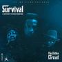 SURVIVAL (feat. BIG HEAD DA DOMEDOCTOR & BIGGIE MOE) [Explicit]