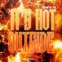 It's Hot Outside (Explicit)