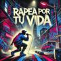 Rapea por tu vida (Explicit)