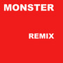 Monster (Remix)