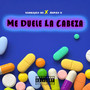 Me Duele La Cabeza (Explicit)