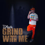 Grind With Me (Explicit)