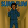 Slump Flow Freestyle (Explicit)