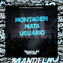 Montagem Mata Usuário (Explicit)