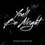 You'll Be Alright (Explicit)