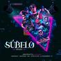 Súbelo REMIX (feat. Valenzacci, Ganstman, Dnl En AccioN, Astro & Eiyey, Musi Kabron & C.L.) [Explicit]