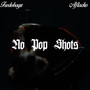 No Pop Shots (Explicit)