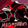 Mad Mysteries