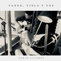 Tango, Viola y Vox