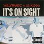 It's on sight (feat. Lil Kiddo) [Explicit]